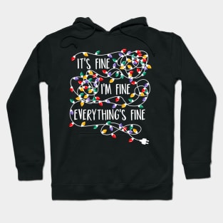 It's Fine I'm Fine Everything Is Fine Christmas Lights Shirt Funny Xmas 2020 Gifts Hoodie